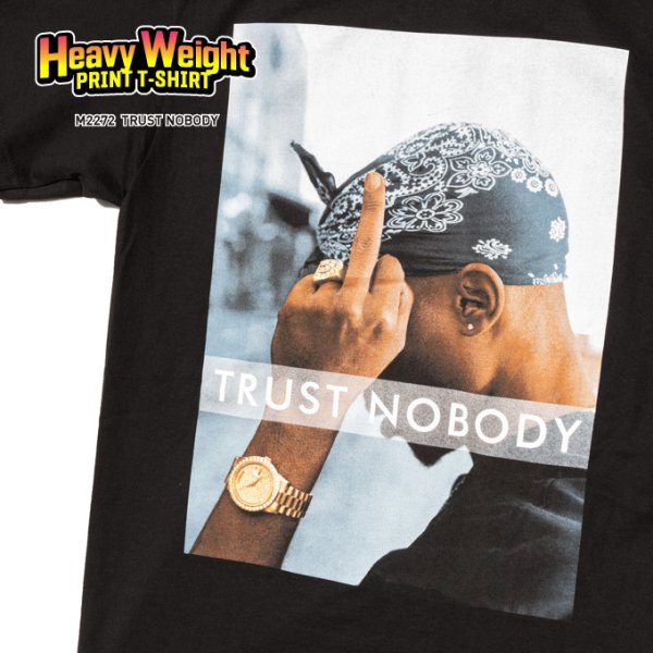 画像1: プリント Tシャツ 【 TRUST NOBODY 】 2Pac TUPAC ラップT ヘビーウェイト 厚手  WESTCOAST (1)