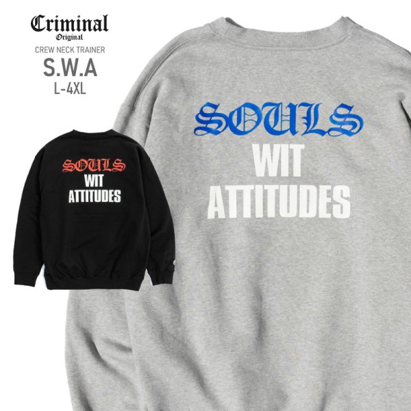 画像1: Criminal Original スウェット トレーナー 【 SOULS WIT ATTITUDES 】12.4oz ヘビー クルーネック クリミナルオリジナル (1)